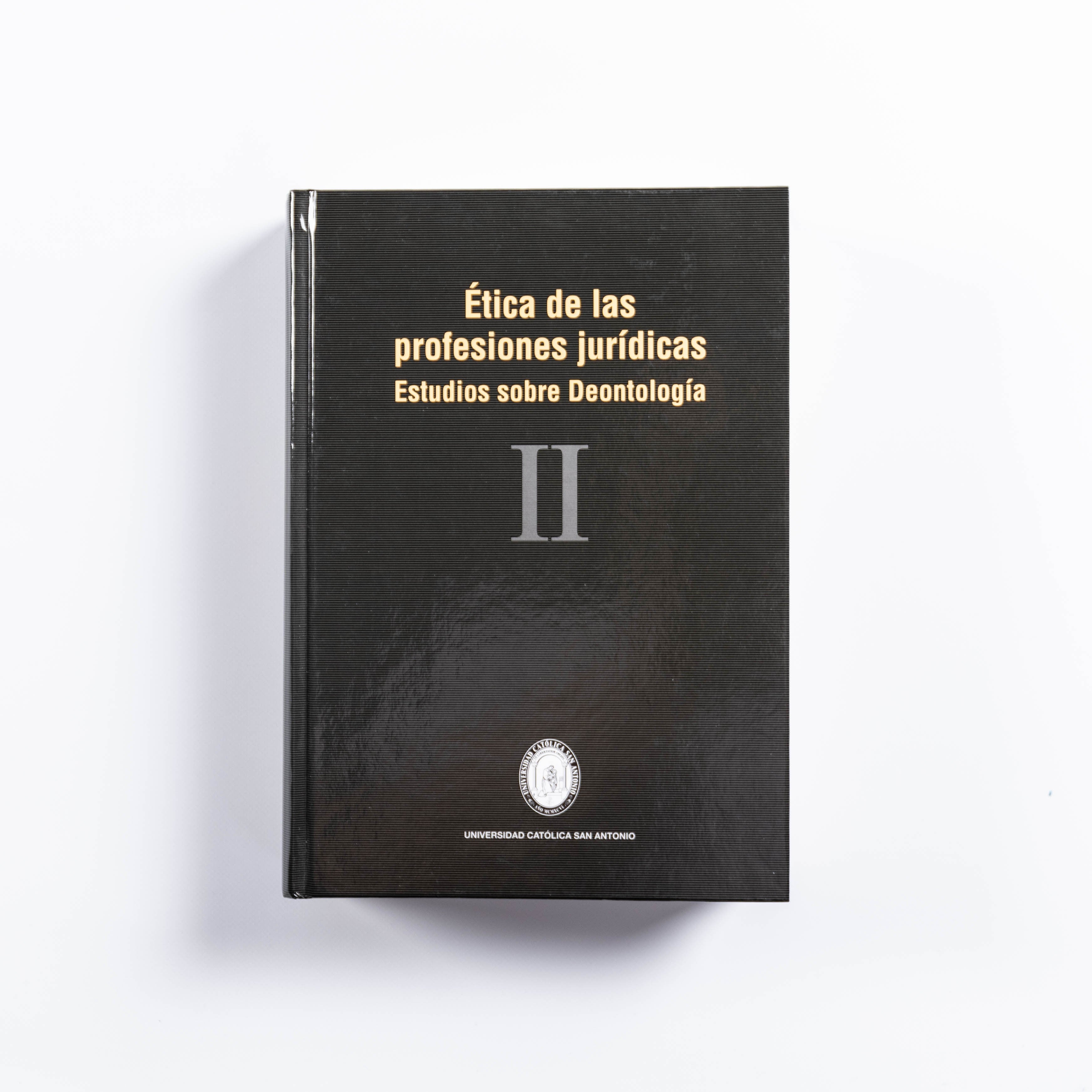 Ética de las profesiones jurídicas: estudios sobre deontología (volumen II)