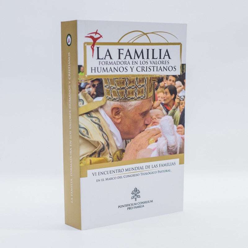 La familia formadora en los valores humanos y cristianos