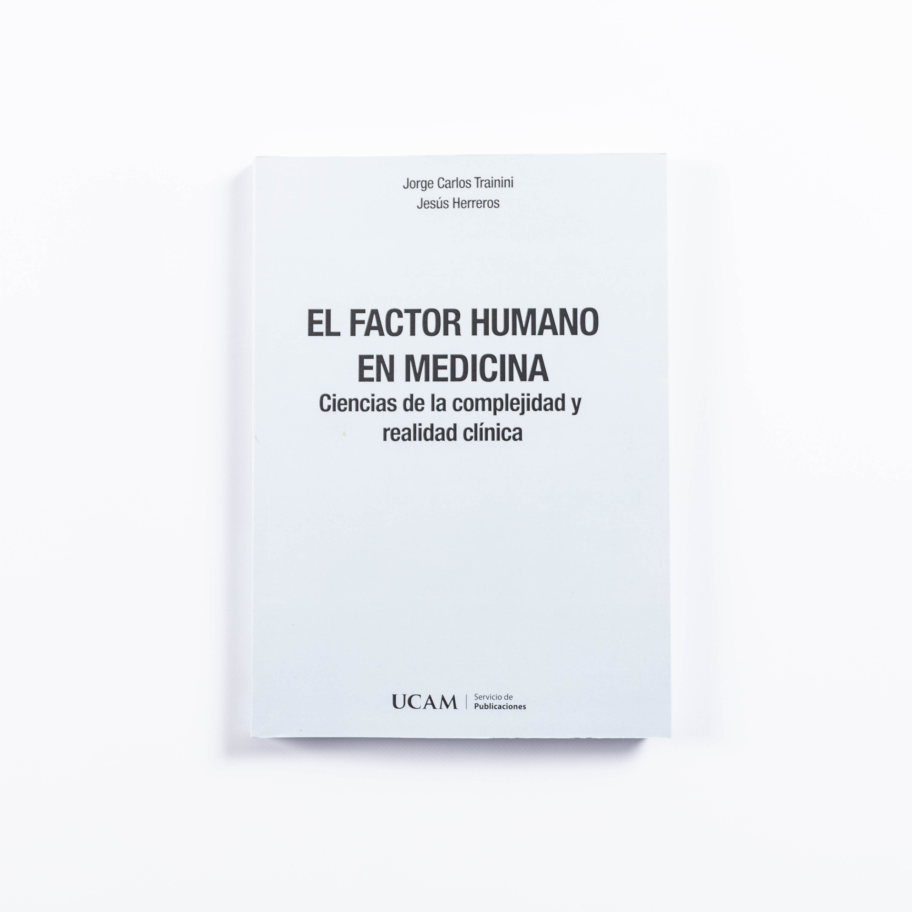 El factor humano en medicina: ciencias de la complejidad y realidad clínica