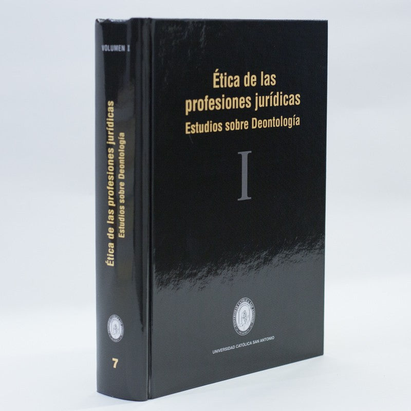 Ética de las profesiones jurídicas: estudios sobre deontología (volumen I)
